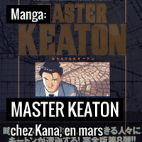 Master Keaton chez Kana en mars 