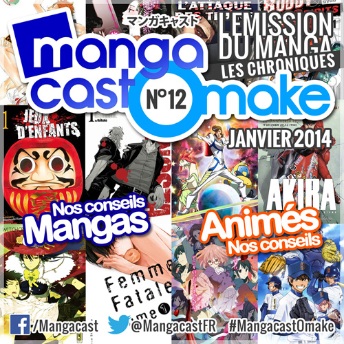 Mangacast Omake N°12 - Janvier 2014