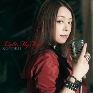 KOTOKO - LIGHT MY FIRE