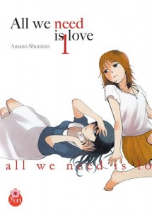 All We Need is Love  - Tome 01