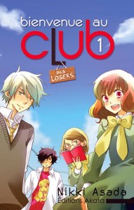 Bienvenue au club (des losers) - Tome 01