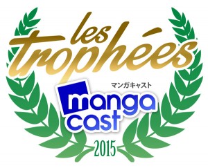 Les Trophées Mangacast 2015