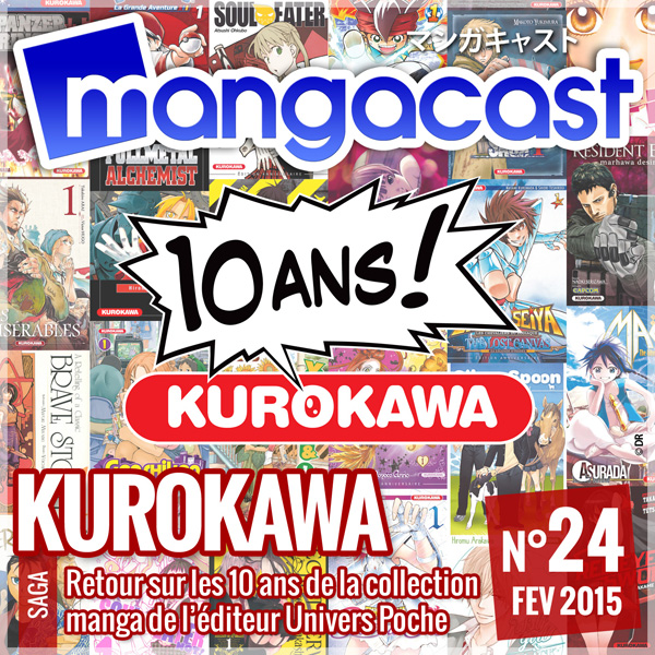 Mangacast N°24 – Saga : Kurokawa, retour sur les 10 ans de la collection manga d'Univers Poche
