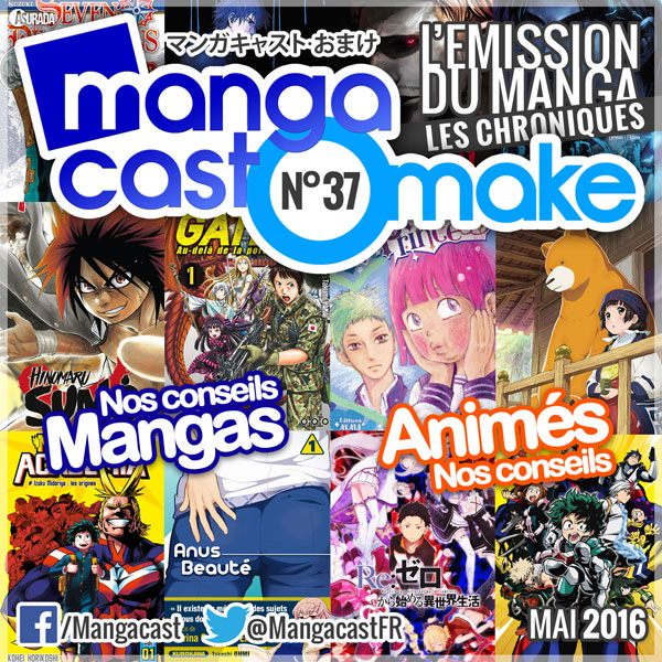 Mangacast Omake N°37 : Mai 2016