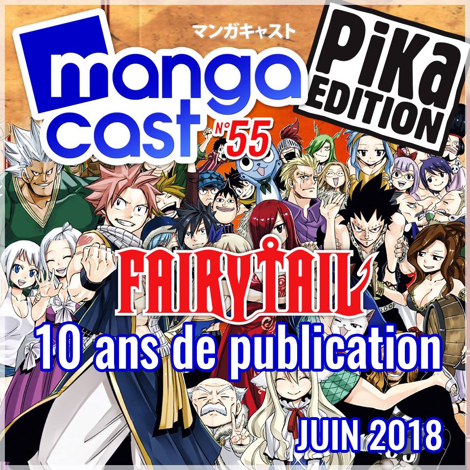 Mangacast N 55 Fairy Tail 10 Ans De Publication Mangacast L Emission Du Manga Et De L Animation Japonaise