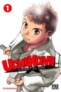 Couverture du tome 1 de Uchikomi l'esprit du judo chez Pika