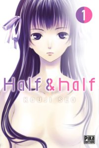 Couverture du tome 1 de Half and Half chez Pika