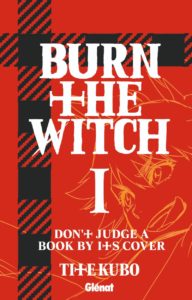 Couverture du tome 1 de Burn the Witch chez Glénat