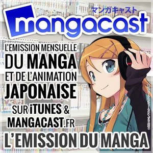 Mangacast, le talk-show du manga