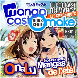 Mangacast Omake Hors-série N°01 - Août 2013