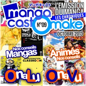 Mangacast Omake N°09 – Octobre 2013 : les chroniques manga et animés
