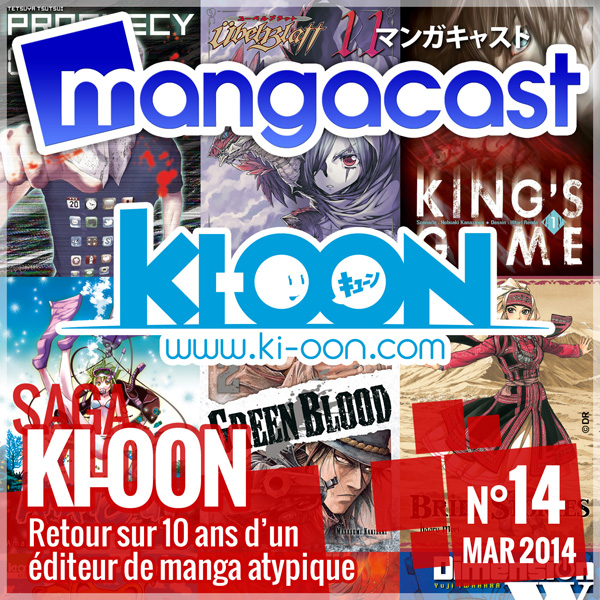 Mangacast N°14 - Saga : Ki-oon, retour sur 10 ans d'un éditeur de manga atypique