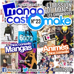 Mangacast Omake N°23 - Janvier 2015