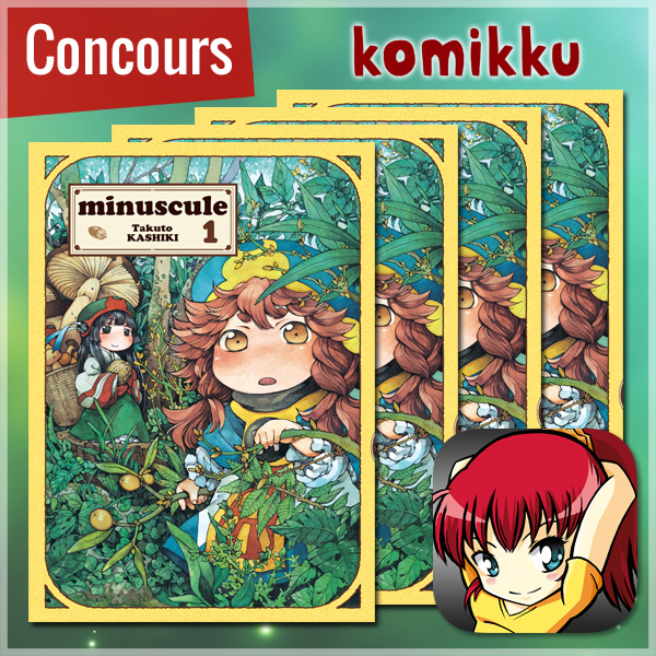 [Concours] Gagnez le premier tome de MINUSCULE avec Komikku !
