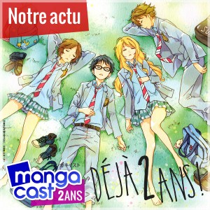 Mangacast, déjà 2 ans !