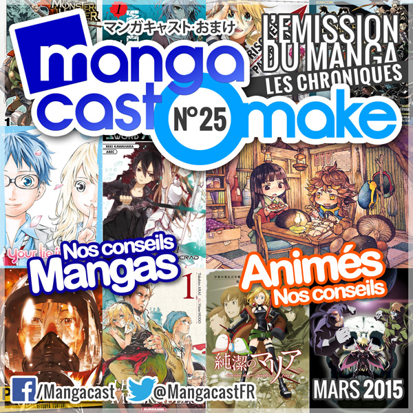 Mangacast Omake N°25 - Mars 2015