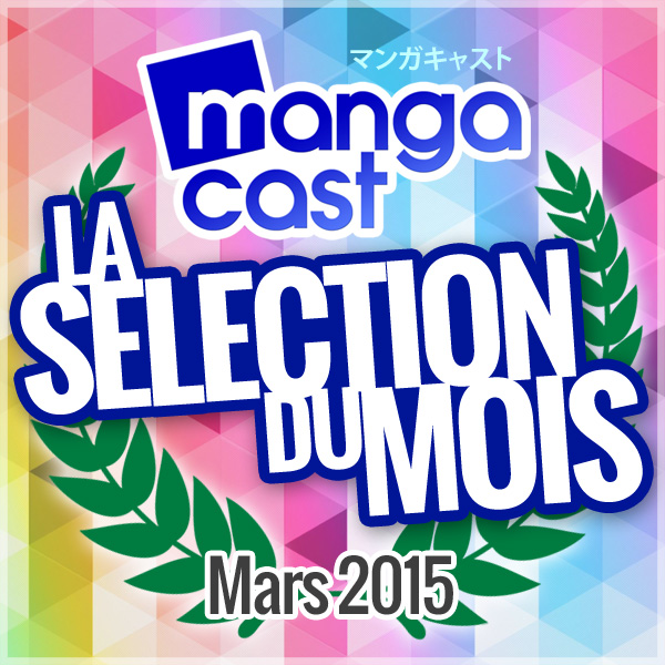 La Sélection Manga du Mois : Mars 2015