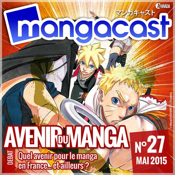 Mangacast N°27 – Débat : Quel avenir pour le manga, en France ?