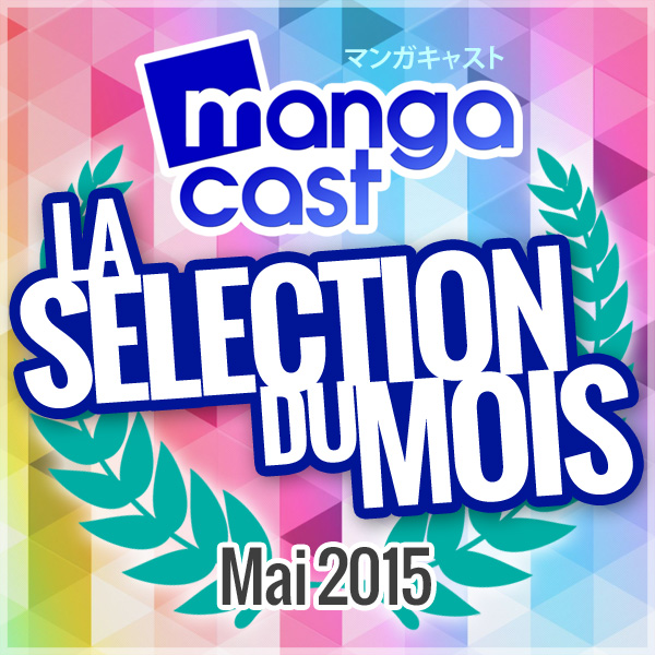 La Sélection Manga du Mois : Mai 2015