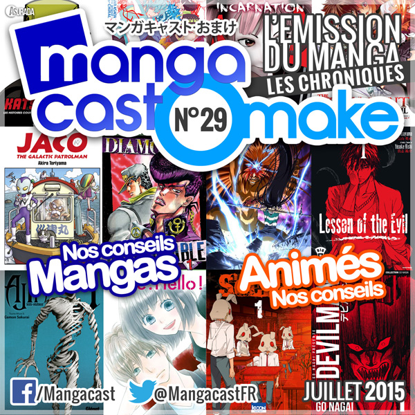 Mangacast Omake N°29 - Juillet 2015