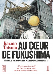 Au cœur de Fukushima - Tome 1