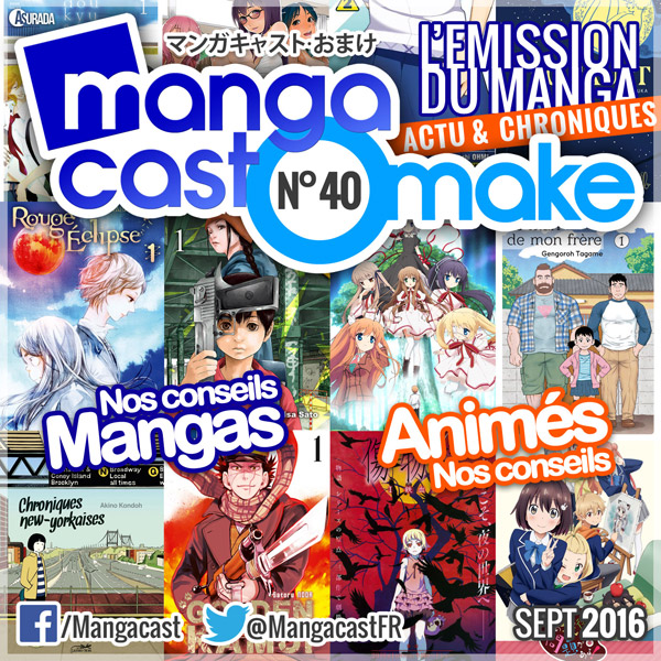 Mangacast Omake n°40 : Septembre 2016