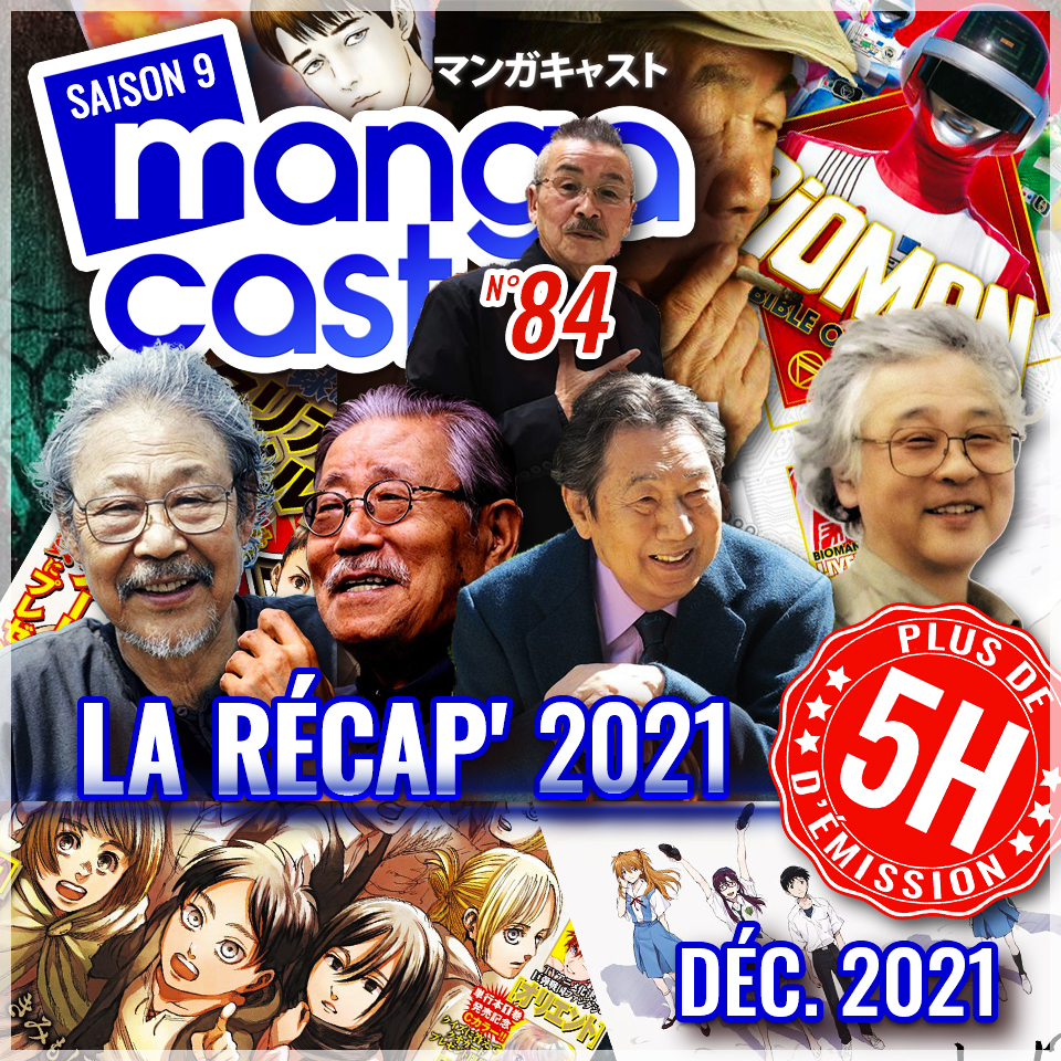 Cartouche du Mangacast n°84 et la récap' 2021
