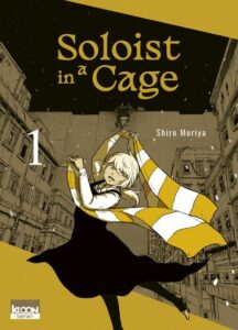 Couverture du tome 1 de Soloist in a cage chez Ki-oon