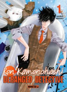 Couverture du tome 1 de  Ron Kamonoshi - Deranged Détective chez Mangetsu