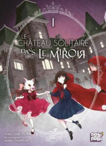 Couverture du tome 1 de Le château solitaire dans le miroir chez nobi nobi!