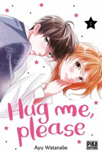 Couverture du tome 1 de Hug me, please chez Pika éditions