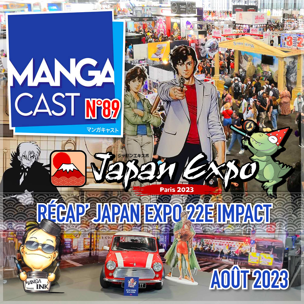 Cartouche du dossier Mangacast n°89 - Récap Japan Expo 2023, 22e impact