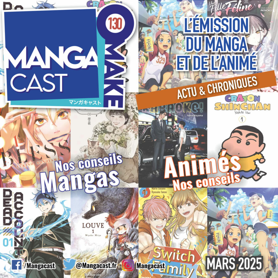 Mangacast Omake n°130 - Mars 2025 - Mangacast L'émission du manga et de ...